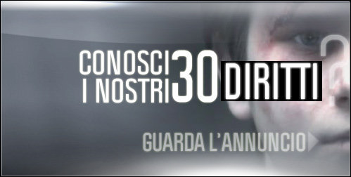 CONOSCI I NOSTRI 30 DIRITTI?  GUARDA L’ANNUNCIO